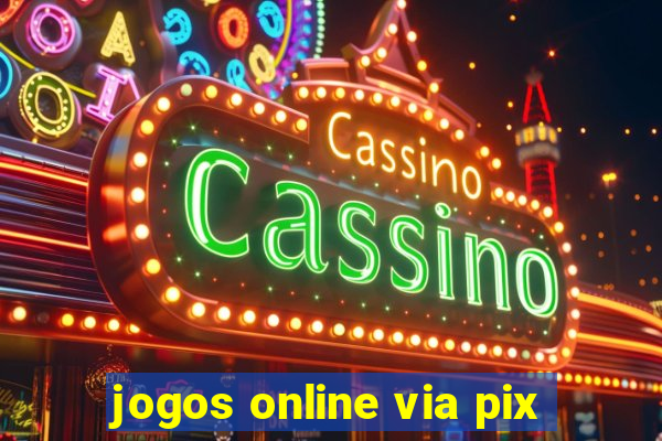 jogos online via pix