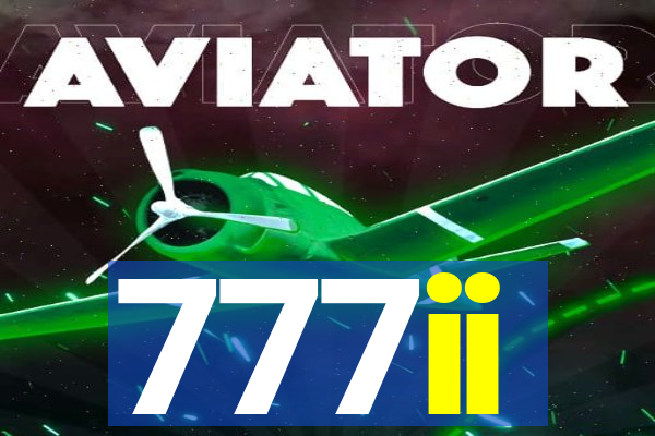 777ii