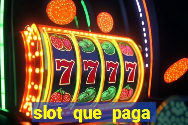 slot que paga dinheiro de verdade