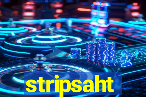 stripsaht