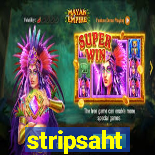 stripsaht