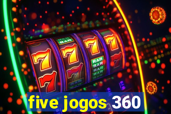 five jogos 360