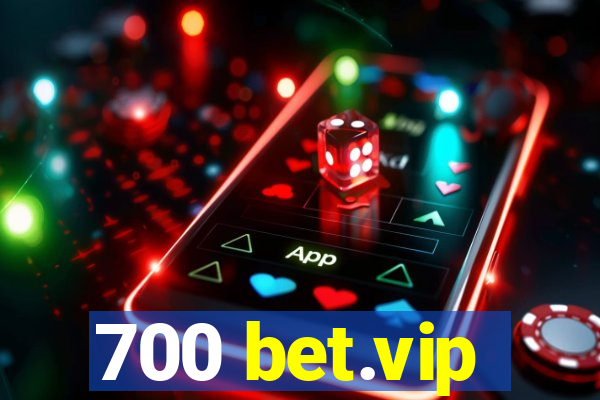 700 bet.vip