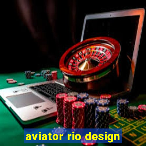 aviator rio design