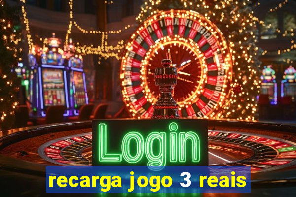 recarga jogo 3 reais