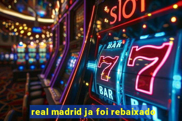 real madrid ja foi rebaixado