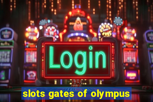 slots gates of olympus