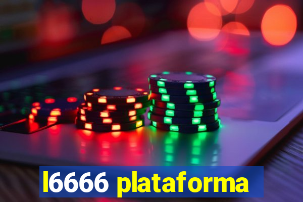 l6666 plataforma