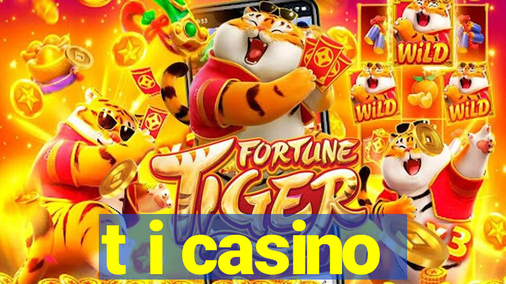 t i casino