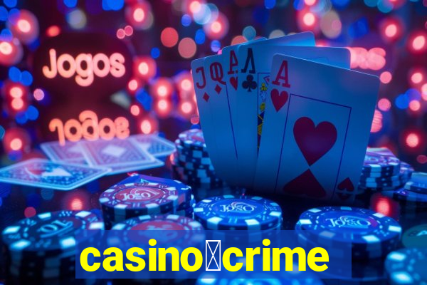 casino茅crime