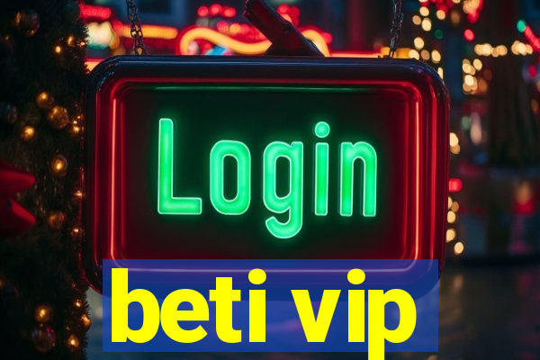 beti vip