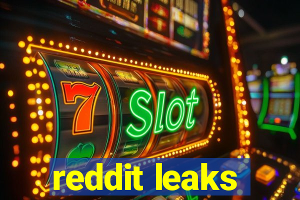 reddit leaks