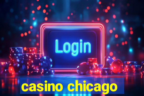 casino chicago