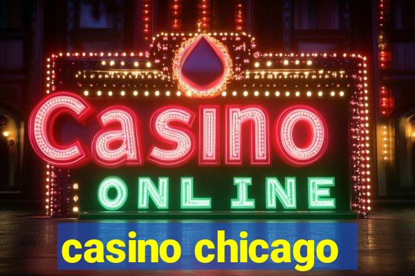 casino chicago