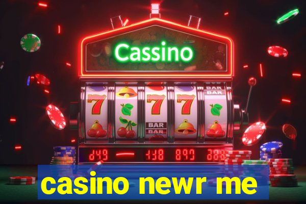 casino newr me