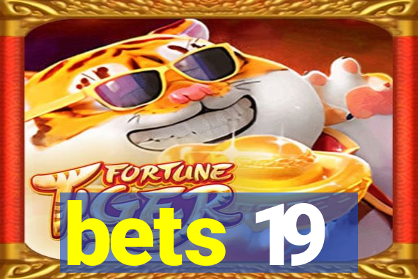 bets 19