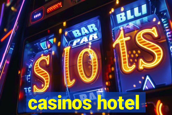 casinos hotel