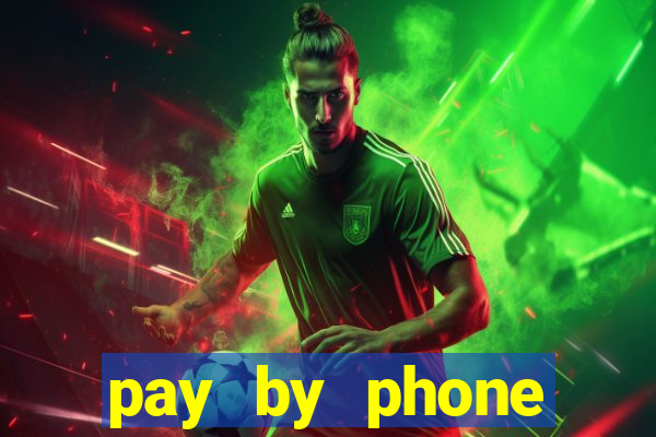 pay by phone casino sites