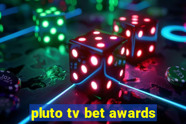 pluto tv bet awards