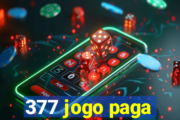 377 jogo paga