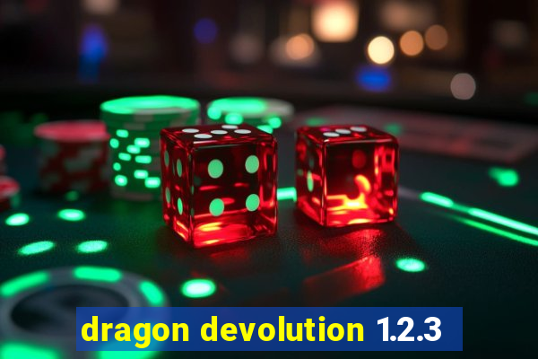 dragon devolution 1.2.3