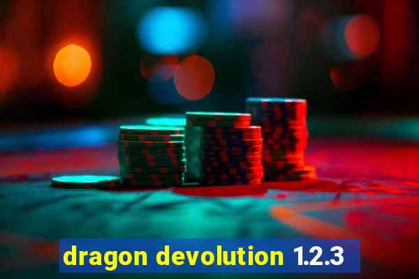 dragon devolution 1.2.3