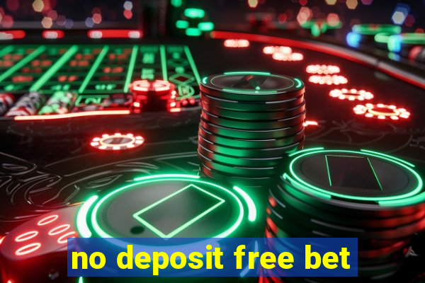 no deposit free bet