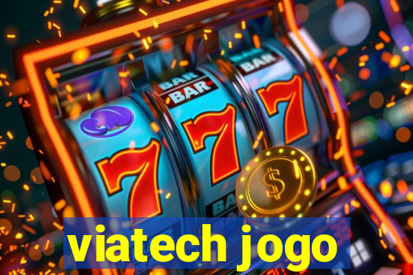 viatech jogo