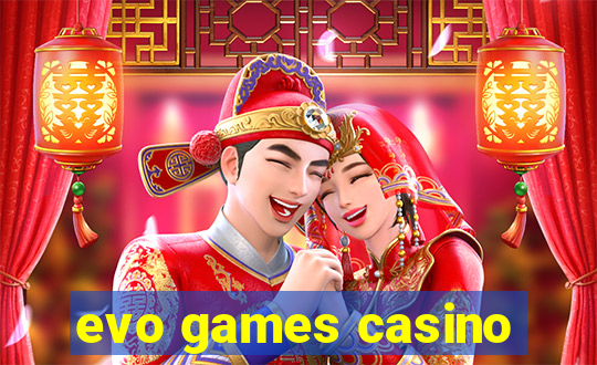 evo games casino