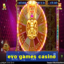 evo games casino