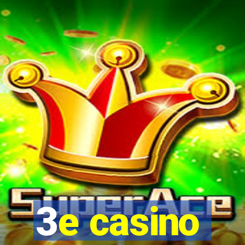 3e casino