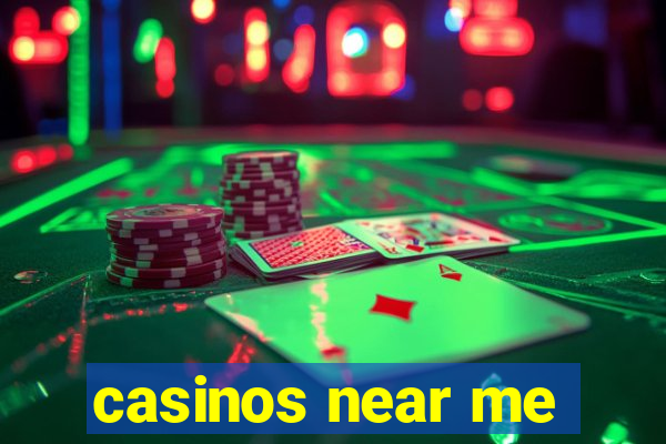 casinos near me