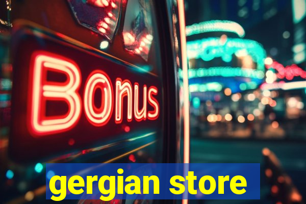 gergian store