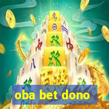 oba bet dono