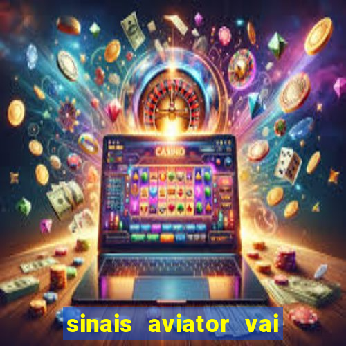 sinais aviator vai de bet