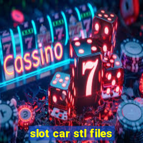 slot car stl files