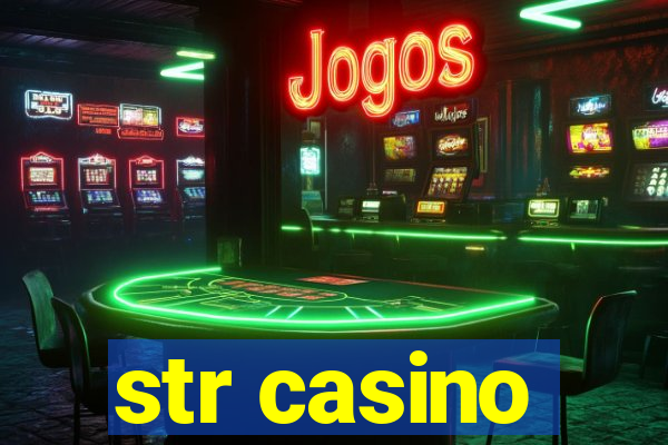 str casino