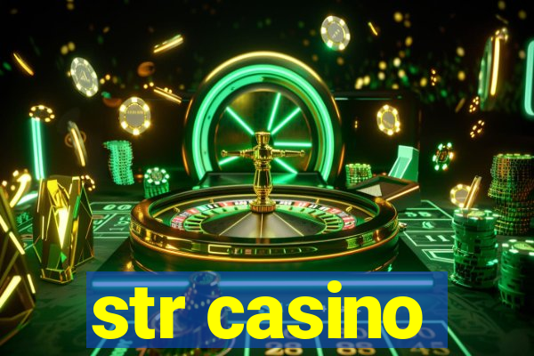 str casino