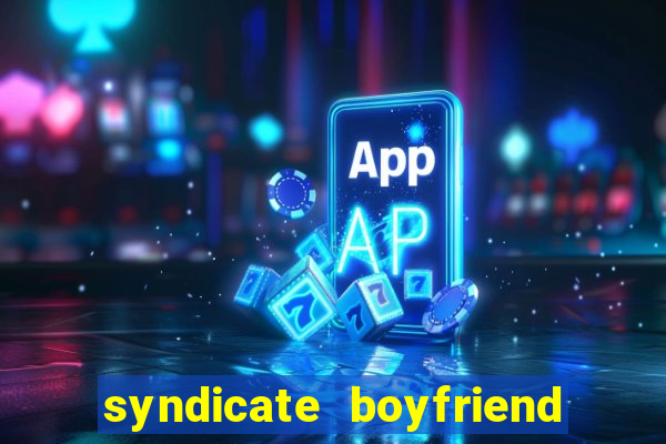 syndicate boyfriend gem heist mod apk