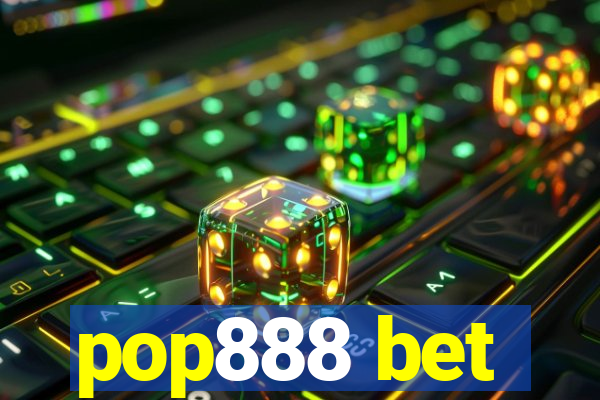 pop888 bet