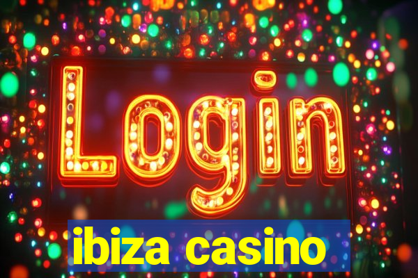 ibiza casino