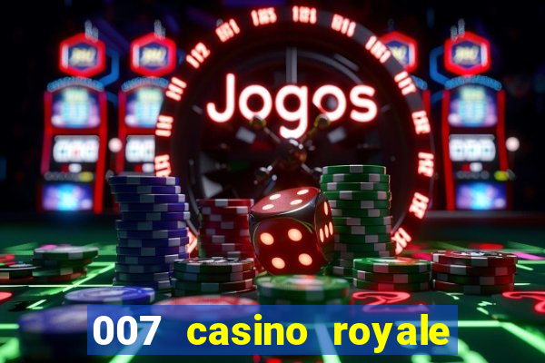 007 casino royale online dublado gratis