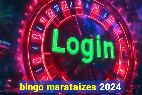 bingo marataizes 2024