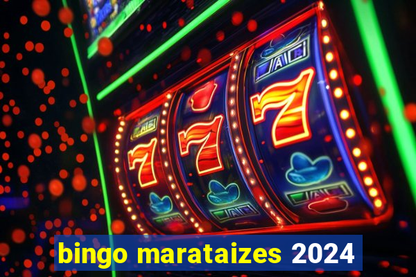 bingo marataizes 2024