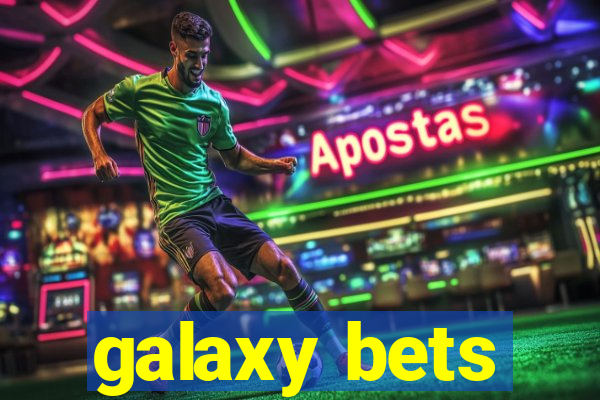 galaxy bets