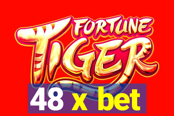 48 x bet