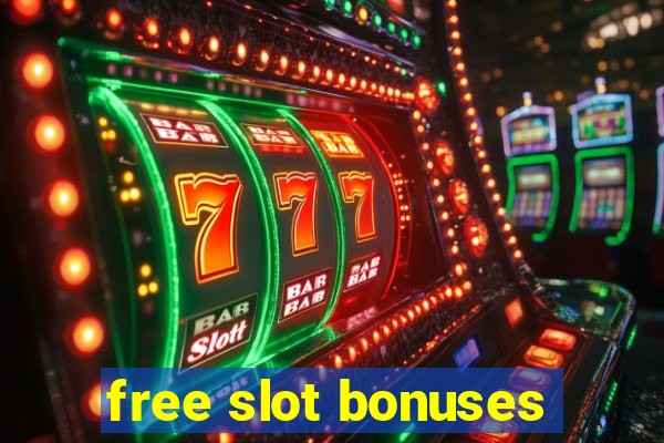 free slot bonuses