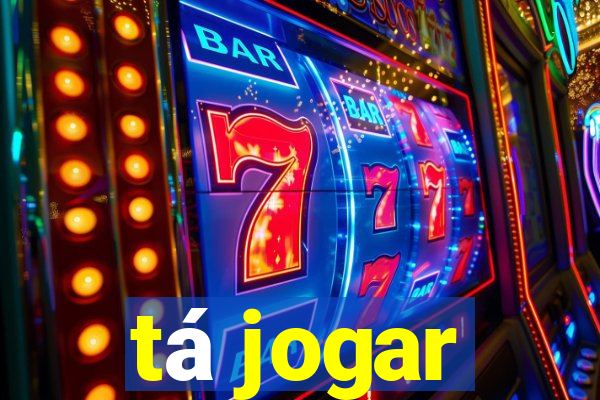 tá jogar