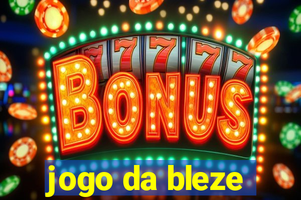 jogo da bleze