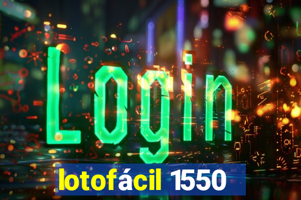 lotofácil 1550